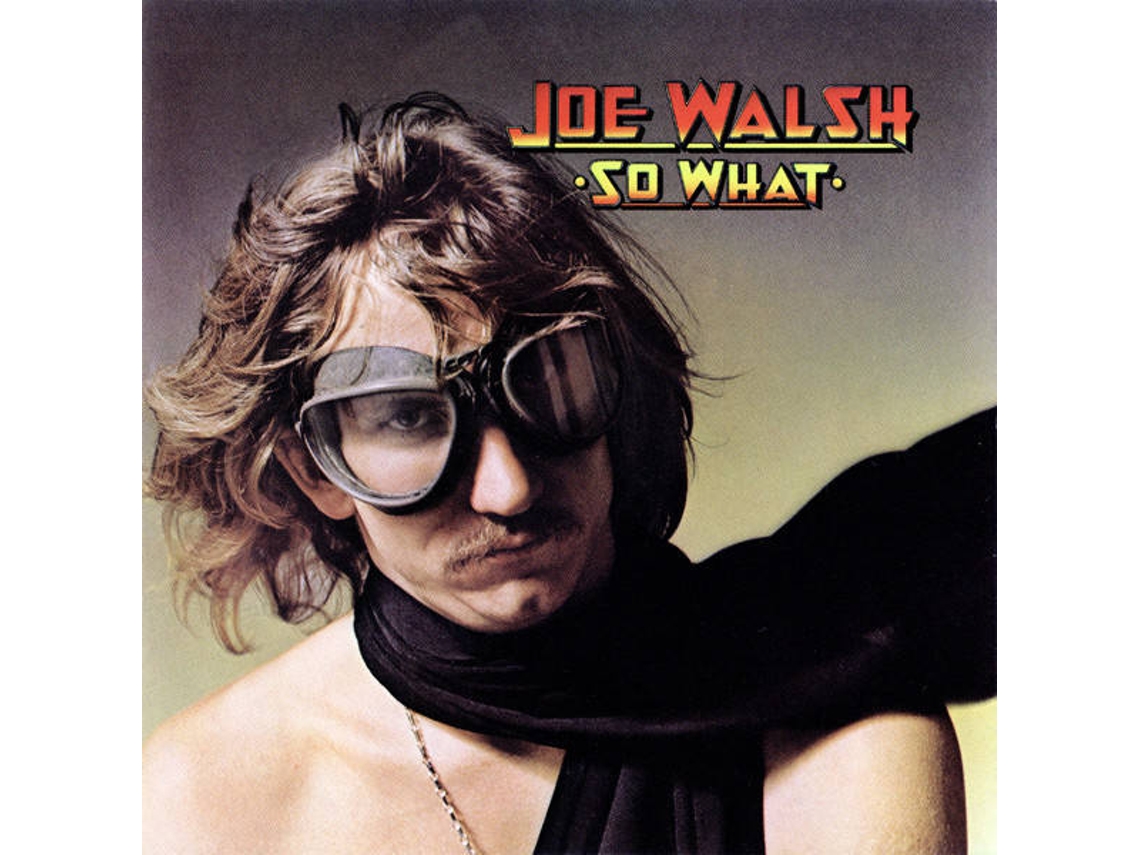 CD Joe Walsh - So What
