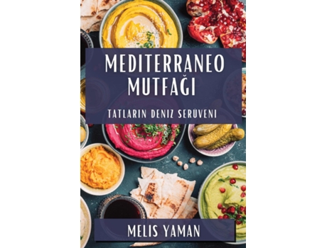 Livro Mediterraneo Mutfagi Tatlarin Deniz Serüveni de Melis Yaman (Inglês)