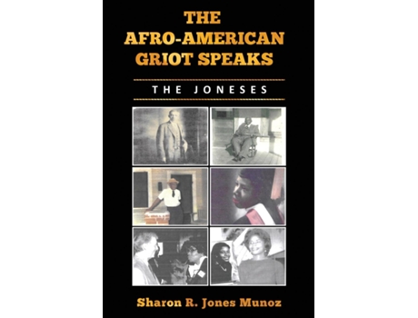Livro The Afro-american Griot Speaks The Joneses De Sharon Munoz (inglês)