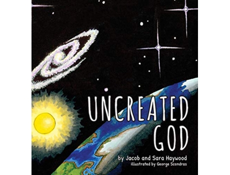 Livro Uncreated God de Jacob Haywood e Sara Haywood (Inglês - Capa Dura)