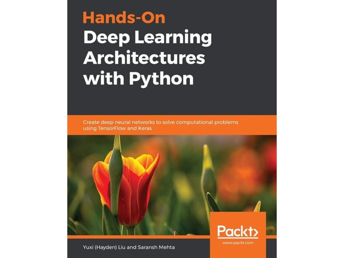 Livro Hands-on Deep Learning Architectures With Python De Yuxi Liu E Saransh Mehta (inglês)