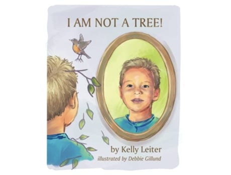 Livro I AM NOT A TREE de Kelly Leiter (Inglês)