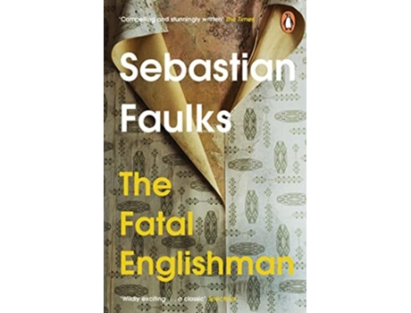 Livro The Fatal Englishman de Sebastian Faulks (Inglês)