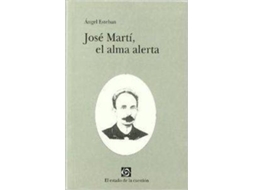 Livro Jose Marti, El Alma Alerta de Angel Esteban-Porras del Campo (Espanhol)