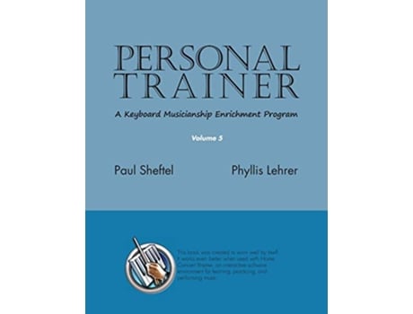 Livro Personal Trainer A Keyboard Musicianship Enrichment Program Volume 5 de Paul Sheftel Phyllis Lehrer (Inglês)