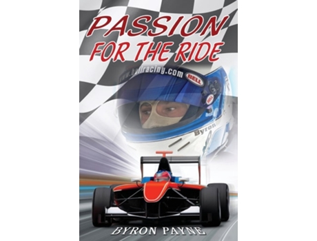 Livro Passion For The Ride De Byron Payne (inglês)