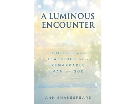 Livro Luminous Encounter de Ann Shakespeare (Inglês)