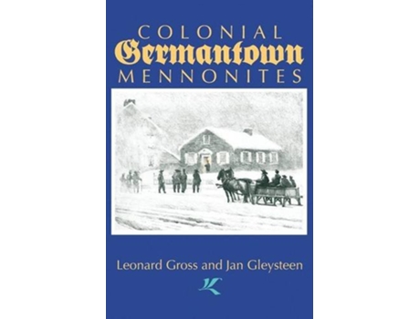 Livro Colonial Germantown Mennonites de Leonard Gross Jan Gleysteen (Inglês)