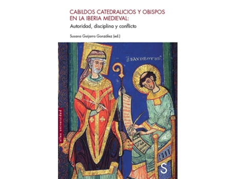 Livro Cabildos Catedralicios Y Obispos En La Iberia Medieval de Susana Guijarro González (Espanhol)