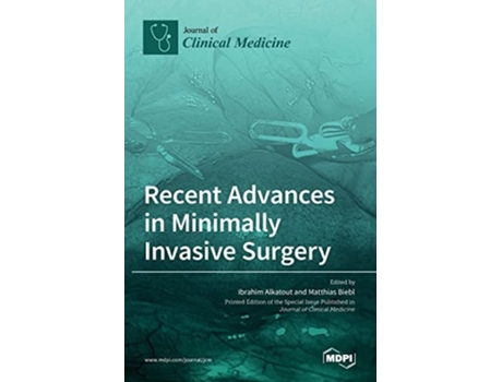 Livro Recent Advances In Minimally Invasive Surgery De Ibrahim Alkatout E Matthias Biebl (inglês - Capa Dura)