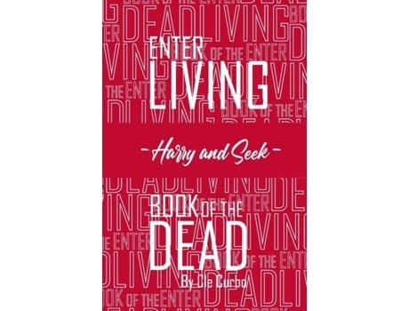 Livro Enter Living --harry And Seek-- Book Of The Dead De Cle Curbo (inglês)
