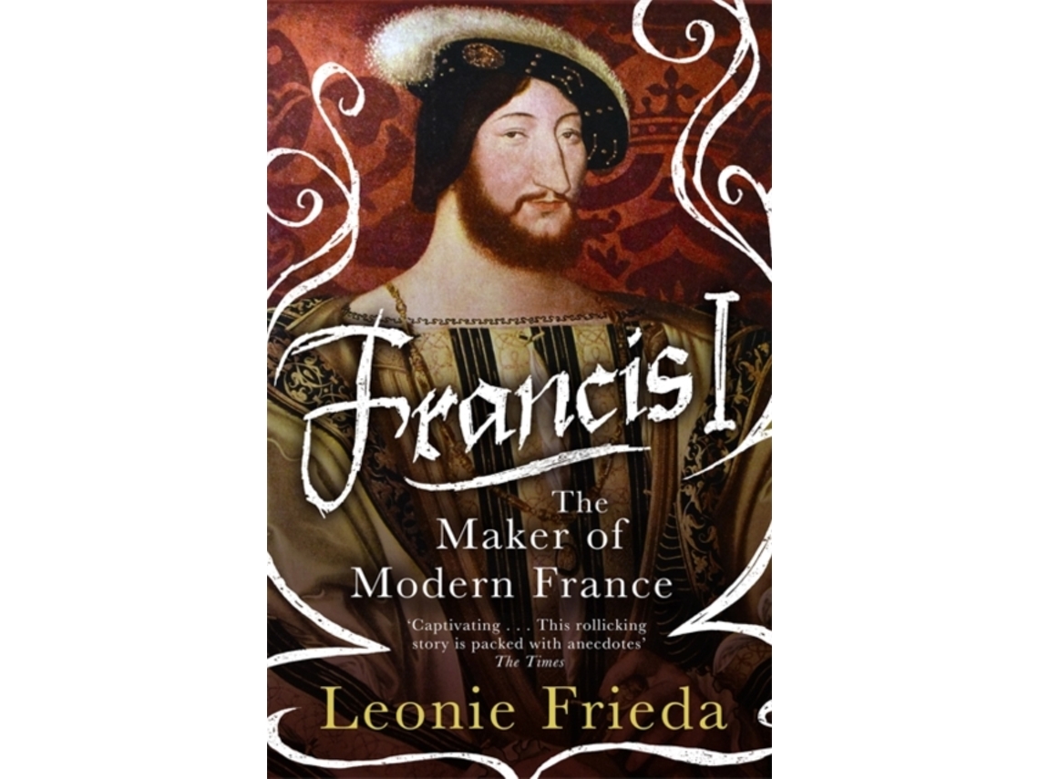 Livro Francis I de Leonie Frieda (Inglês)