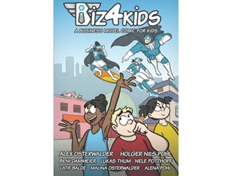 Livro Biz4Kids A Business Model Comic for Kids de Alexander Osterwalder e Holger Nils Pohl (Inglês)