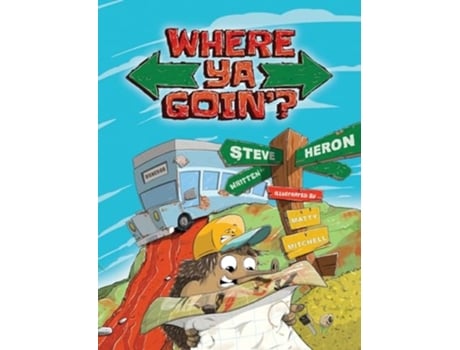 Livro Where ya Goin de Steve Heron (Inglês)