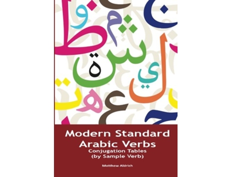 Livro Modern Standard Arabic Verbs Conjugation Tables by Sample Verb de Matthew Aldrich (Inglês)