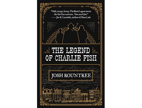 Livro Legend Of Charlie Fish de Josh Rountree (Inglês)