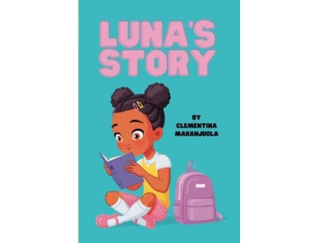 Livro Lunas Story Her challenge is not dyslexia but rather the lack of awareness about it de Clementina Makanjuola (Inglês)