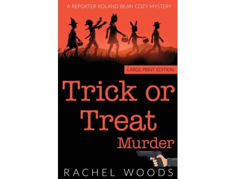 Livro Trick or Treat Murder Large Print Edition de Rachel Woods (Inglês)