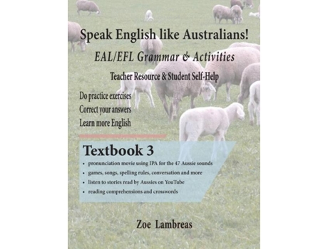 Livro Speak English Like Australians! Eal/efl Grammar Amp Activities Textbook 3 De Zoe Lambreas (inglês)
