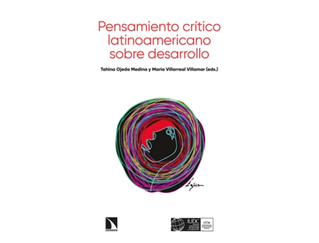 Livro Pensamiento Crítico Latinoamericano Sobre Desarrollo de Tahina Ojeda Medina (Español)