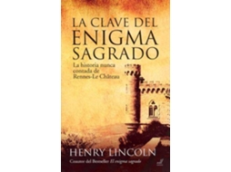 Livro La Clave Del Enigma Sagrado : La Historia Nunca Contada De Rennes-Le-Chateau de Henry Lincoln (Espanhol)