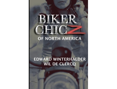 Livro Biker Chicz Of North America de Edward Winterhalder (Inglês)