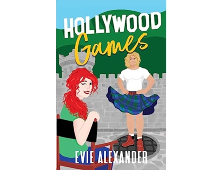 Livro Hollywood Games A Scottish Romantic Comedy the Kinloch Series de Alexander Evie (Inglês)