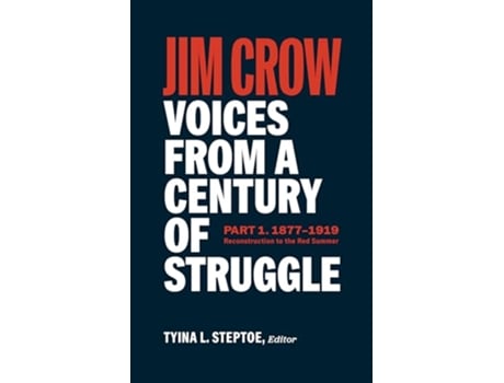 Livro Jim Crow Voices From A Century Of Struggle de Steptoe e Tyina L (Inglês - Capa Dura)