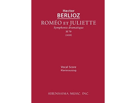 Livro Romeo et Juliette, H 79 de Hector Berlioz (Francês)