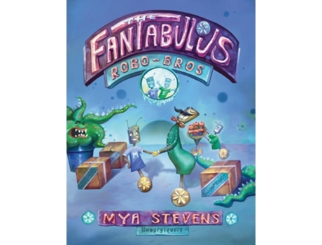 Livro The Fantabulous Robo-Bros de Mya Stevens (Inglês)