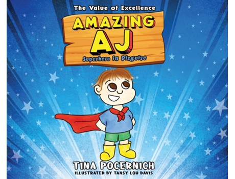 Livro Amazing Aj Superhero In Disguise The Value Of Excellence De Pocernich, Tina Et Al. (inglês)