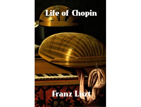 Livro Life of Chopin de Franz Liszt (Inglês)