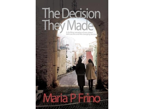 Livro The Decision They Made de Frino, Maria P et al. (Inglês)