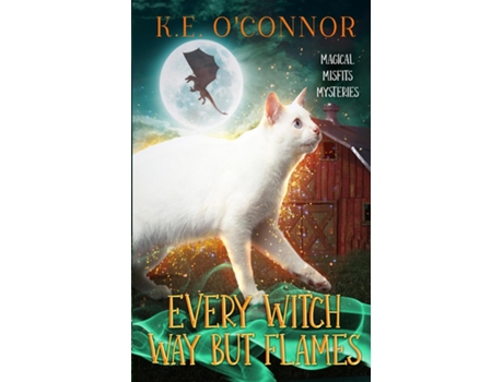 Livro Every Witch Way but Flames de KE O'Connor (Inglês)