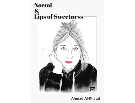 Livro Noemi Amp Lips Of Sweetness De Al-khatat, Ahmad Et Al. (inglês)