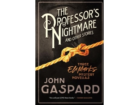 Livro The Professors Nightmare Three Eli Marks Mystery Novellas de John Gaspard (Inglês)