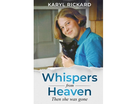 Livro Whispers From Heaven...then She Was Gone De Karyl Rickard (inglês)
