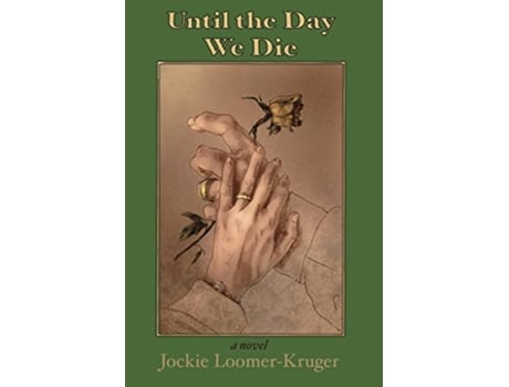 Livro Until the Day We Die de Jockie LoomerKruger (Inglês)