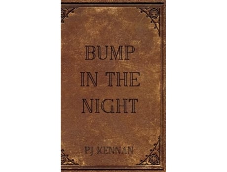Livro Bump in the night de PJ Kennan (Inglês - Capa Dura)