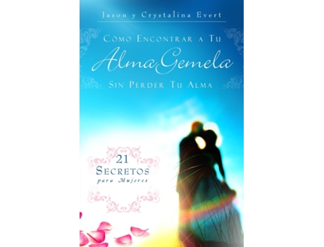 Livro Como Encontrar a Su Alma Gemela Sin Perder Tu Alma How to Find Your Soulmate Without Losing Your Soul de Jason Evert (Inglês)