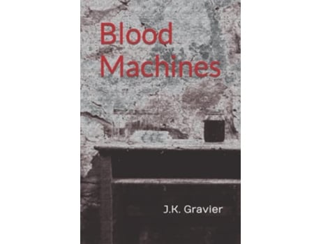 Livro Blood Machines de JK Gravier (Inglês)