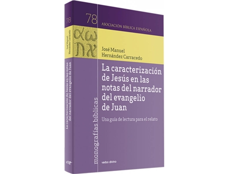 Livro La Caracterización De Jesús En Las Notas Del Narrador Del Evangelio De Juan de José Manuel Hernández Carracedo (Espanhol)