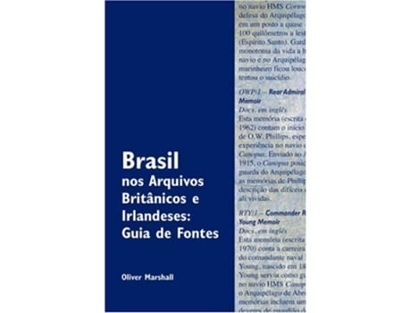Livro Brasil Nos Arquivos Britnicos E Irlandeses Guia de Fontes Spanish Edition de Oliver Marshall (Espanhol)