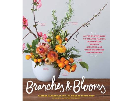 Livro Branches amp Blooms de Alethea Harampolis e Jill Rizzo (Inglês)