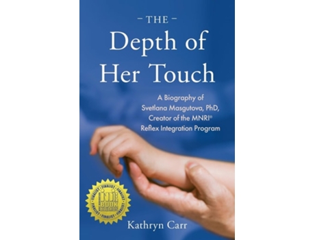 Livro The Depth of Her Touch A Biography of Svetlana Masgutova, PhD, Creator of the MNRI® Reflex Integration Program de Kathryn Carr (Inglês)