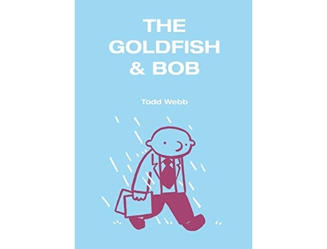Livro The Goldfish amp Bob de Todd Webb (Inglês)
