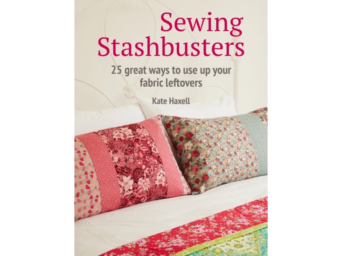Livro Sewing Stashbusters de Kate Haxell (Inglês)