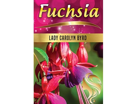Livro Fuchsia de Lady Carolyn Byrd (Inglês)