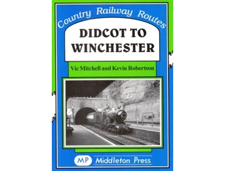 Livro Didcot to Winchester de Vic Mitchell e Kevin Robertson (Inglês - Capa Dura)