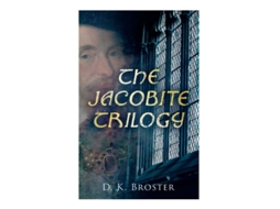 Livro The Jacobite Trilogy de D K Broster (Inglês)